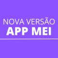 Nova versão do app MEI garante mais serviços; veja como funciona