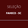 FAHECE – SC lança novo edital de seleção simplificada