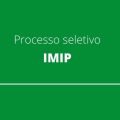 IMIP abre processo seletivo com ganhos de mais de R$ 7 mil