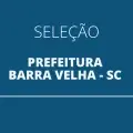 Prefeitura de Barra Velha – SC abre novo edital de processo seletivo