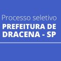 Prefeitura de Dracena – SP libera edital de processo seletivo