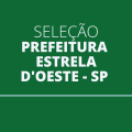 Prefeitura de Estrela d’Oeste – SP abre novas vagas em processo seletivo