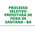 Prefeitura de Feira de Santana – BA abre vagas por seleção para REDA