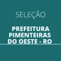 Prefeitura de Pimenteiras do Oeste – RO abre 22 vagas imediatas