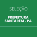 Prefeitura de Santarém – PA abre 19 vagas em seleção simplificada