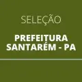 Prefeitura de Santarém – PA abre 79 vagas em novo edital