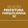 Prefeitura de Forquilhinha – SC abre edital com ganhos de até R$ 15 mil