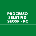 SEOSP – RO promove seleção com novas vagas temporárias