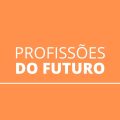 Descubra 9 profissões que podem virar tendência num futuro próximo