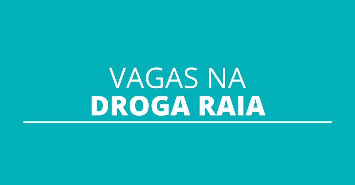 Vagas de emprego - Trabalhe conosco - Droga Raia