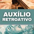 Auxílio Brasil ainda terá pagamento retroativo aos beneficiários?