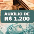 Auxílio permanente de R$ 1.200: veja o que se sabe