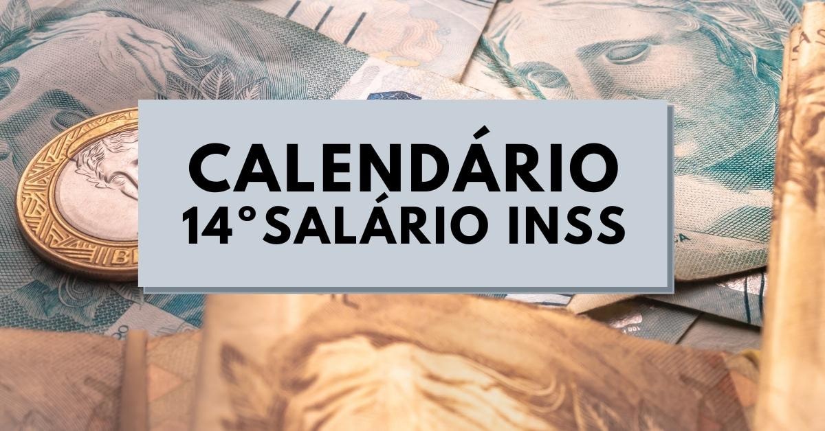 Calendário 14º Salário Do Inss Veja Datas Previstas De Pagamento 7876