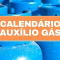 Auxílio Gás: Caixa divulga calendário com datas de pagamento