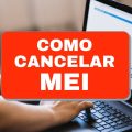 Entenda como cancelar MEI e dar baixa no seu CNPJ