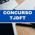 Concurso TJDFT: 112 vagas e ganhos de até R$ 12 mil