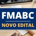 Concurso Centro Universitário FMABC: edital e inscrição; até R$ 5.705,47