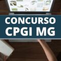 Concurso CPGI MG tem edital publicado; confira os cargos