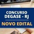 DEGASE RJ: processo seletivo com 926 vagas tem edital publicado