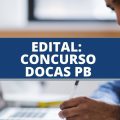 Concurso Docas PB: Edital abre 15 vagas + CR; até R$ 6,6 mil