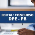 Concurso DPE PB: edital é publicado; subsídio de até R$ 12,2 mil