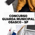 Concurso Guarda Municipal de Osasco – SP: Prefeitura retifica edital; 160 vagas