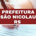 Concurso Prefeitura de São Nicolau – RS: edital e inscrição; 51 vagas