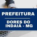 Concurso Prefeitura de Dores do Indaiá – MG divulga edital