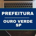 Concurso Prefeitura de Ouro Verde – SP lança edital com vagas imediatas