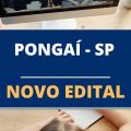 Concurso Prefeitura de Pongaí – SP: edital com ganhos de até R$ 5,3 mil