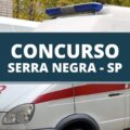 Concurso Prefeitura de Serra Negra – SP tem edital publicado; confira as etapas de avaliação