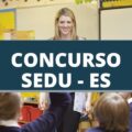 Concurso SEDU ES: divulgados locais de provas