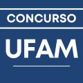 Concurso UFAM: editais para técnico-administrativos retificados