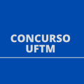 Concurso UFTM 2022: Edital e inscrição para Técnico-Administrativos