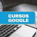 Google oferece 26 cursos online e gratuitos; veja módulos disponíveis