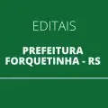 Concurso Prefeitura de Forquetinha – RS: publicados dois editais