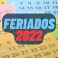 Feriados prolongados 2022: algumas datas podem ter emendas