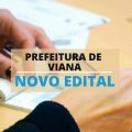 Prefeitura de Viana – ES abre processo seletivo simplificado