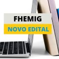 FHEMIG abre edital de processo seletivo