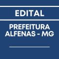 Prefeitura de Alfenas – MG divulga novo edital com 66 vagas