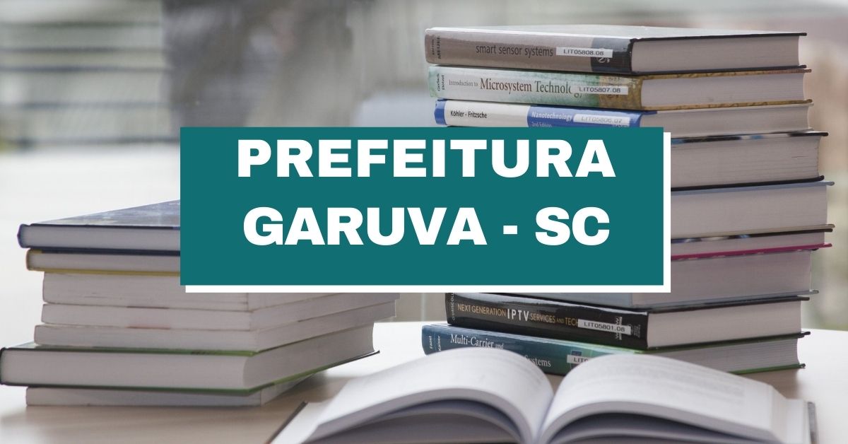 Processo seletivo Prefeitura de Garuva, Vagas Prefeitura de Garuva, Edital Prefeitura de Garuva