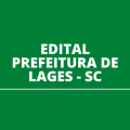 Prefeitura de Lages – SC abre processo seletivo; até R$ 15.358 mensais