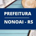 Prefeitura de Nonoai – RS divulga edital simplificado