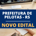 Prefeitura de Pelotas – RS divulga edital simplificado