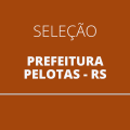 Prefeitura de Pelotas – RS abre 15 vagas em edital simplificado