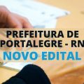 Prefeitura de Portalegre – RN abre processo seletivo simplificado