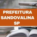 Prefeitura de Sandovalina – SP abre novas vagas