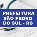 Prefeitura de São Pedro do Sul – RS abre vagas com ganhos de até R$ 12,8 mil