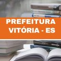 Prefeitura de Vitória – ES lança edital simplificado com ganhos de R$ 3 mil