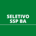 SSP BA abre processo seletivo simplificado para contratações pelo REDA